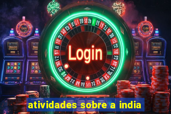 atividades sobre a india